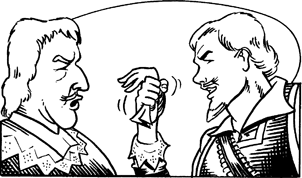 An angry Musketeer challenges another by brandishing a glove at him